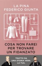 Cosa non farei per trovare un fidanzato: tratto da una storia vera